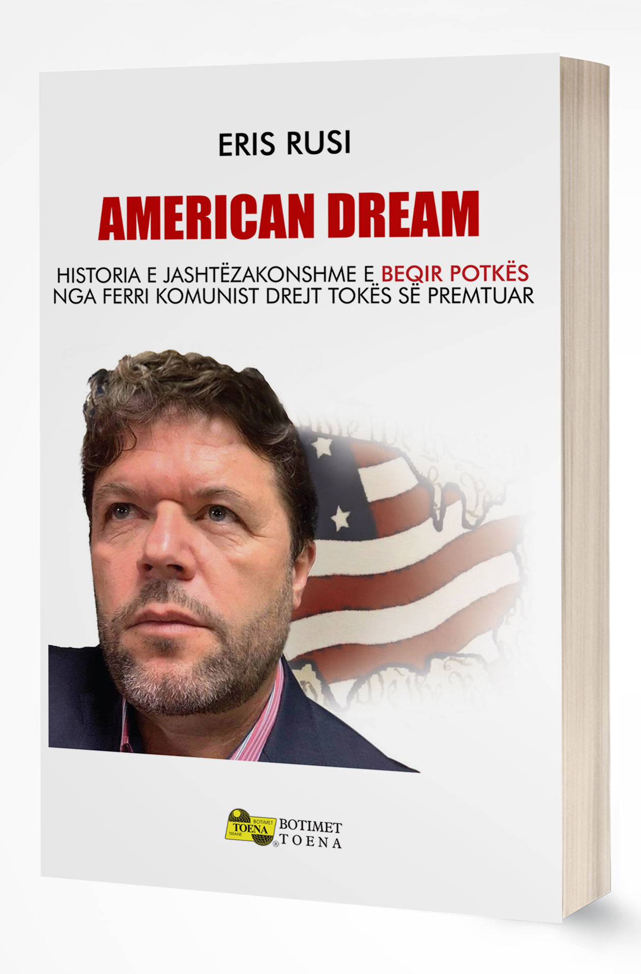 American Dream - Historia e jashtëzakonshme e Beqir Potkës nga ferri komunist drejt Tokës së Premtuar