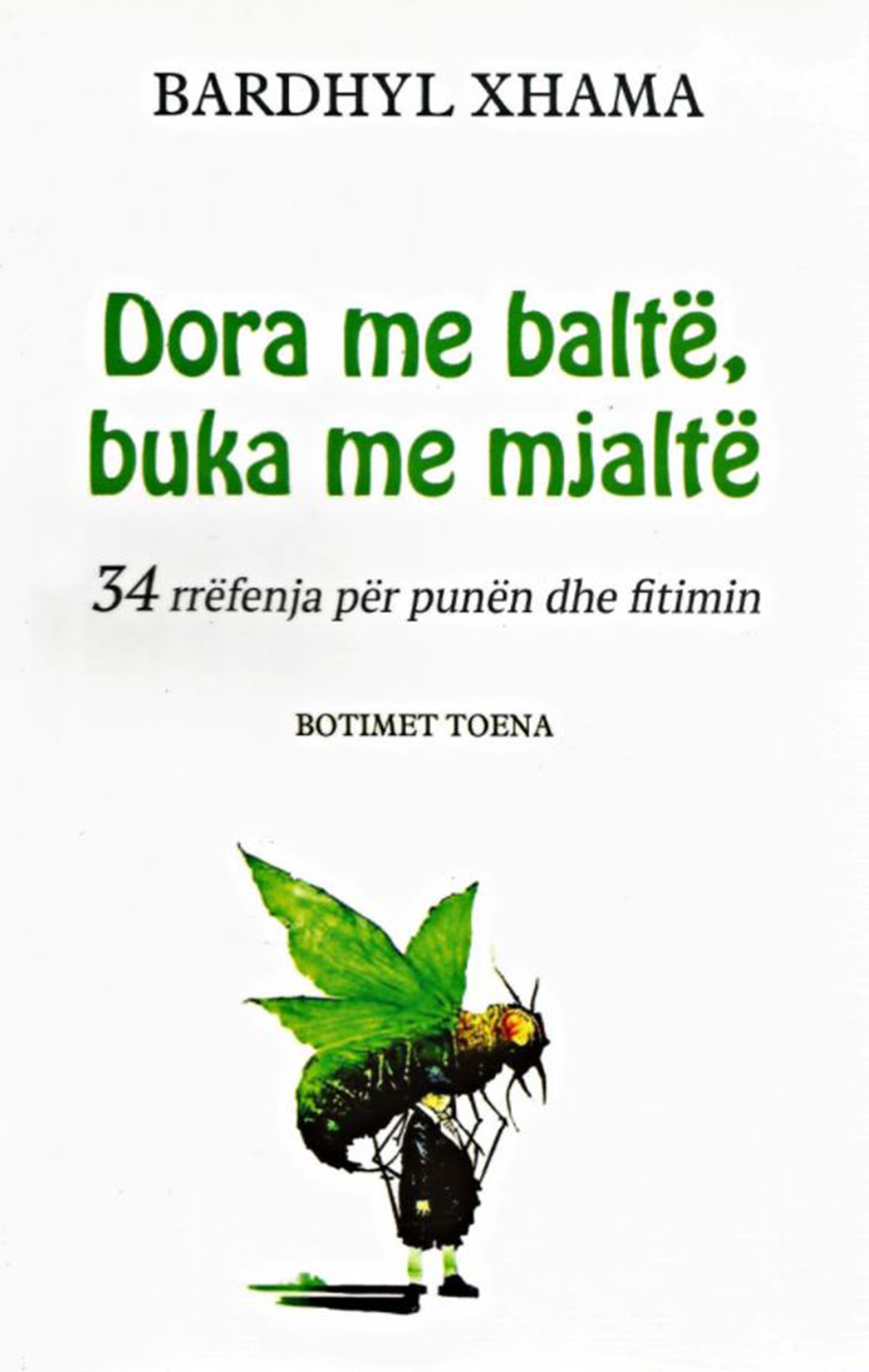 Dora me baltë, buka me mjaltë