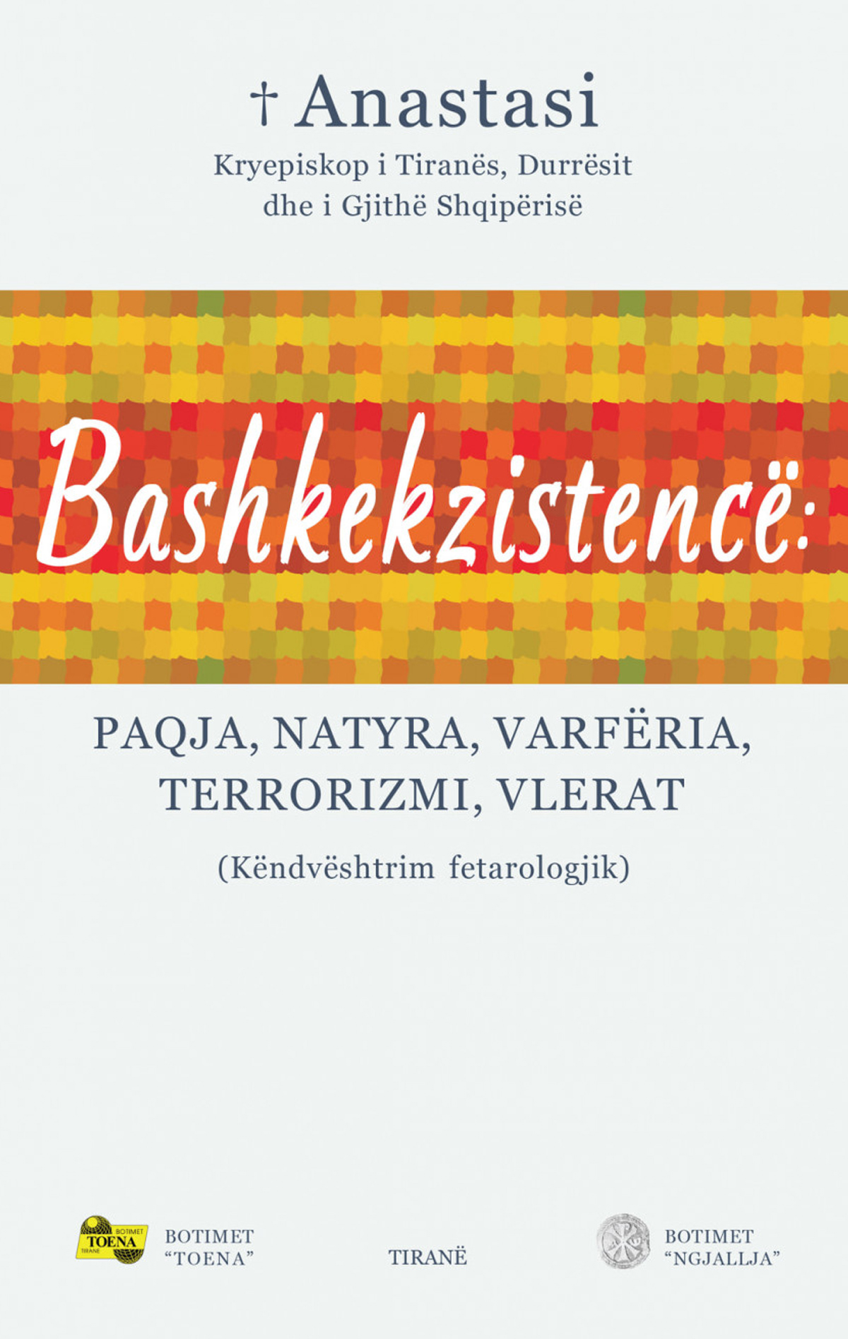 Bashkekzistencë - paqja, natyra, varfëria, terrorizmi, vlerat