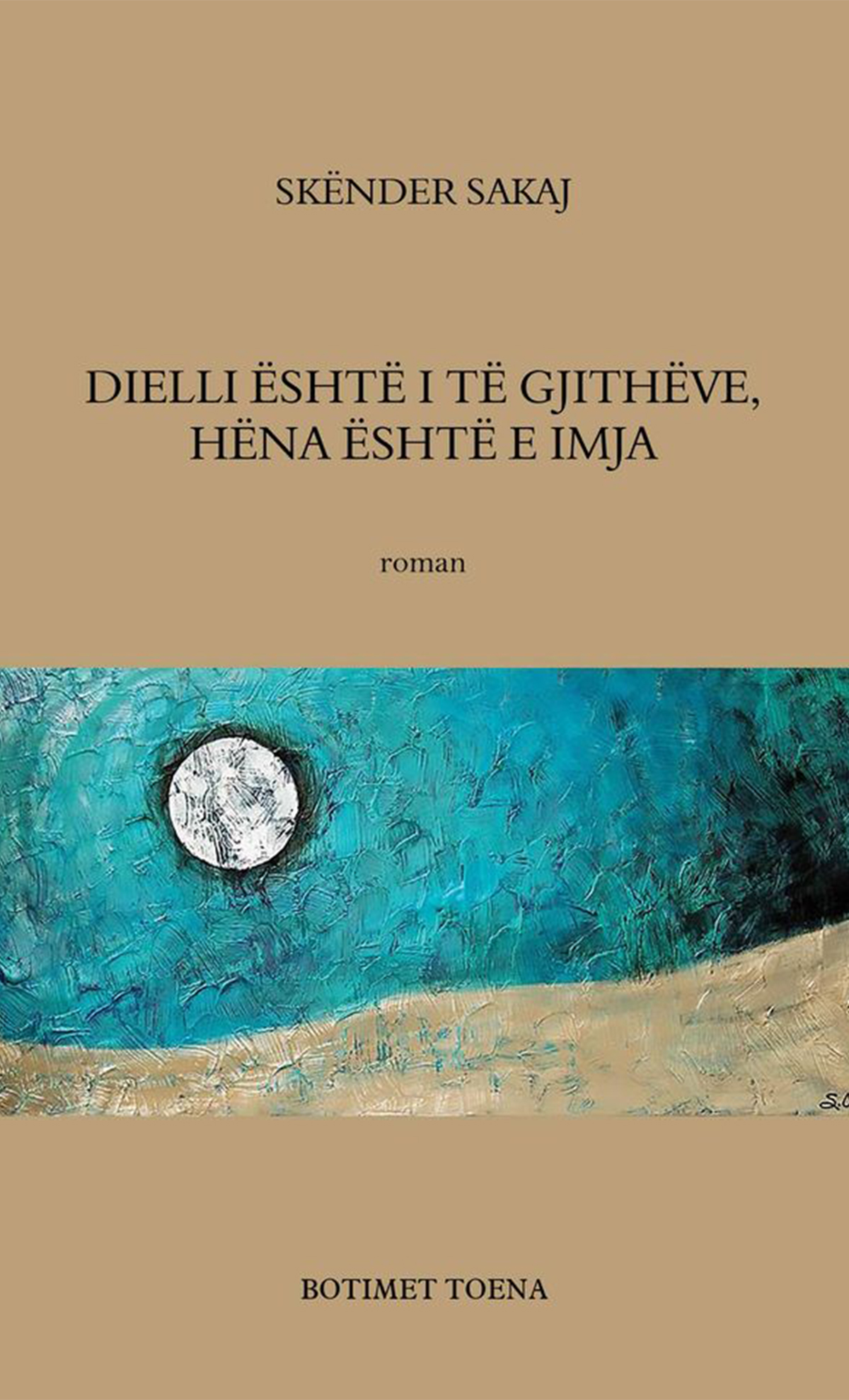 Dielli është i të gjithëve, hëna është e imja