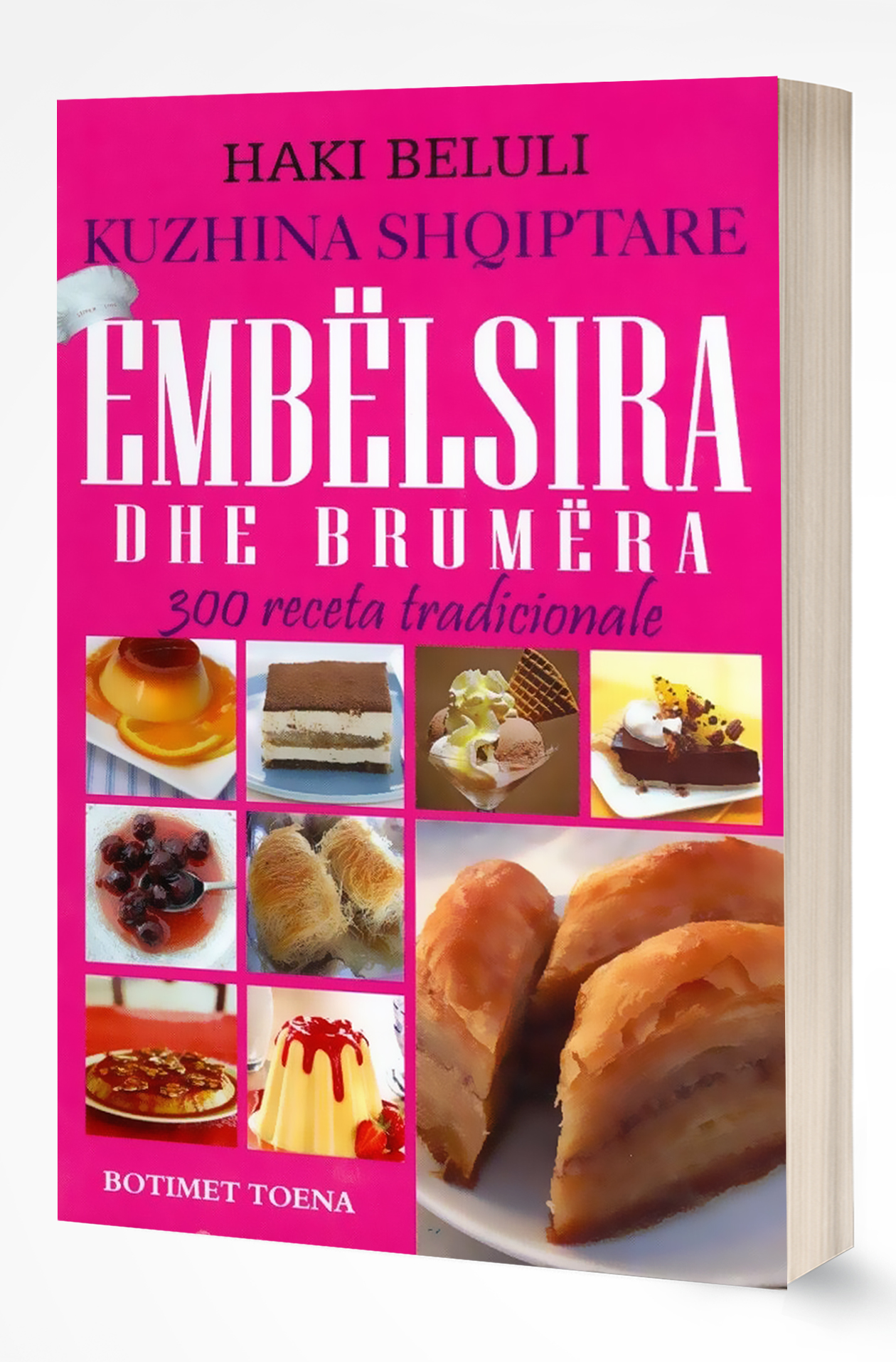 Kuzhina shqiptare - Ëmbëlsira dhe brumëra