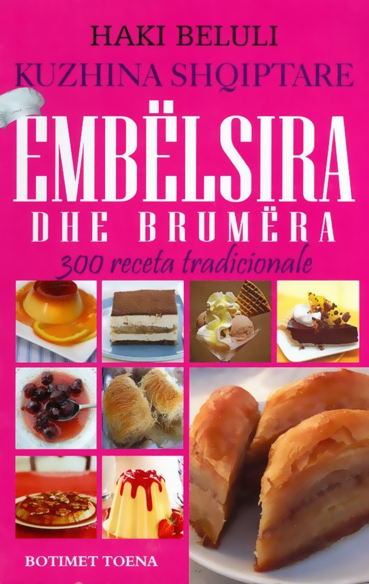 Kuzhina shqiptare - Ëmbëlsira dhe brumëra
