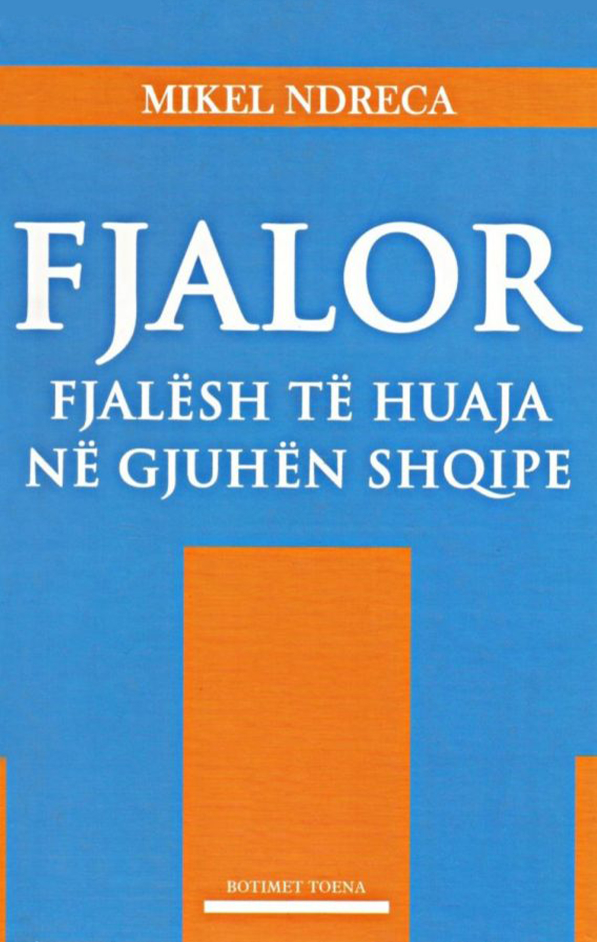 Fjalor fjalësh të huaja në gjuhën shqipe