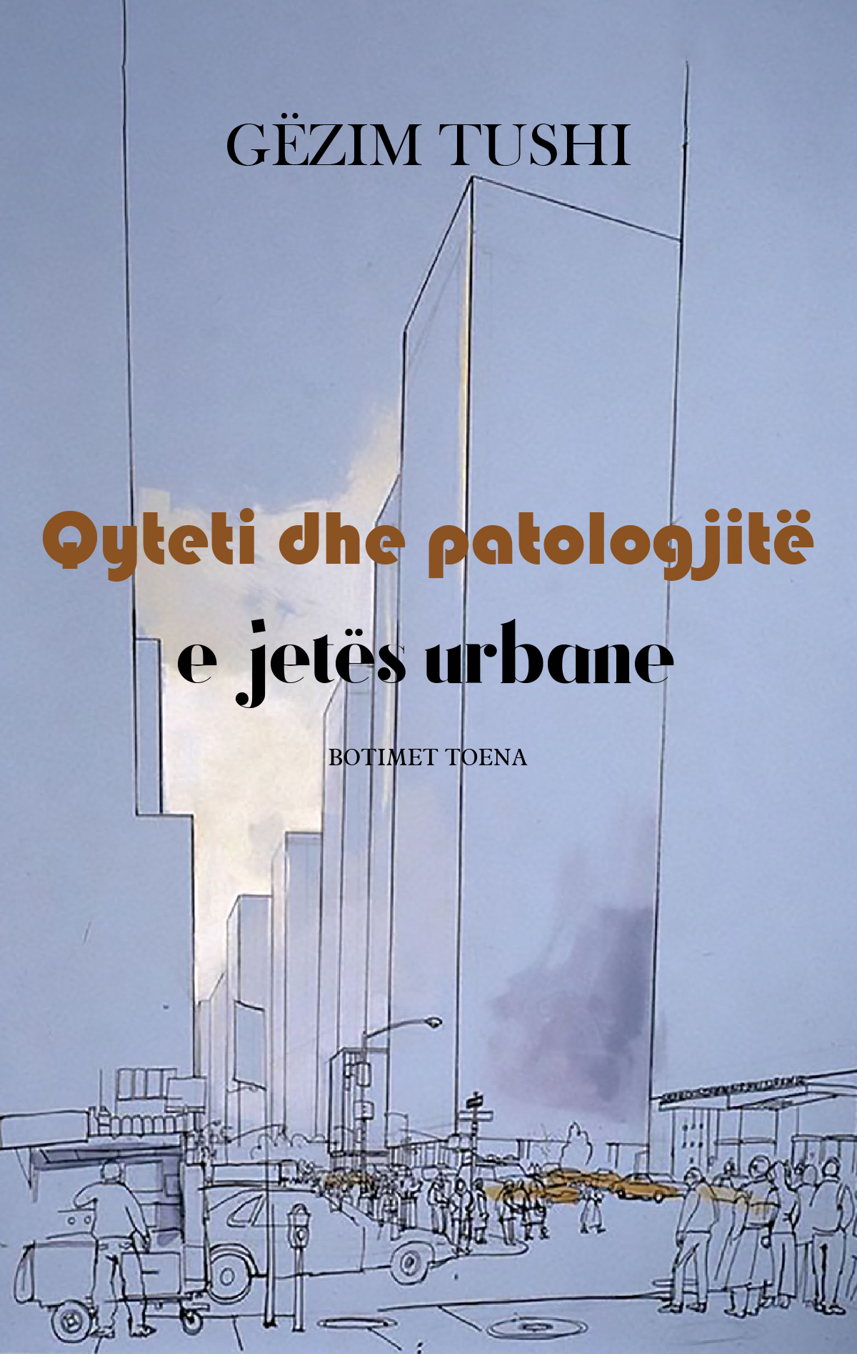 Qyteti dhe patologjitë e jetës urbane