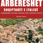 ARBËRESHËT -  shqiptarët e Italisë - Vendbanimet, historia, kultura, ritet, objektet e kultit  
