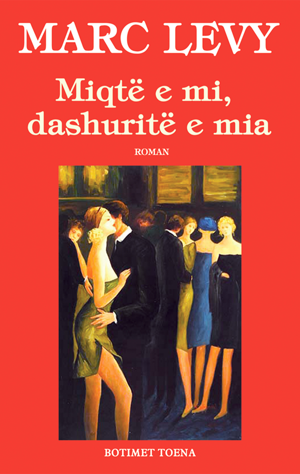 Miqtë e mi, dashuritë e mia