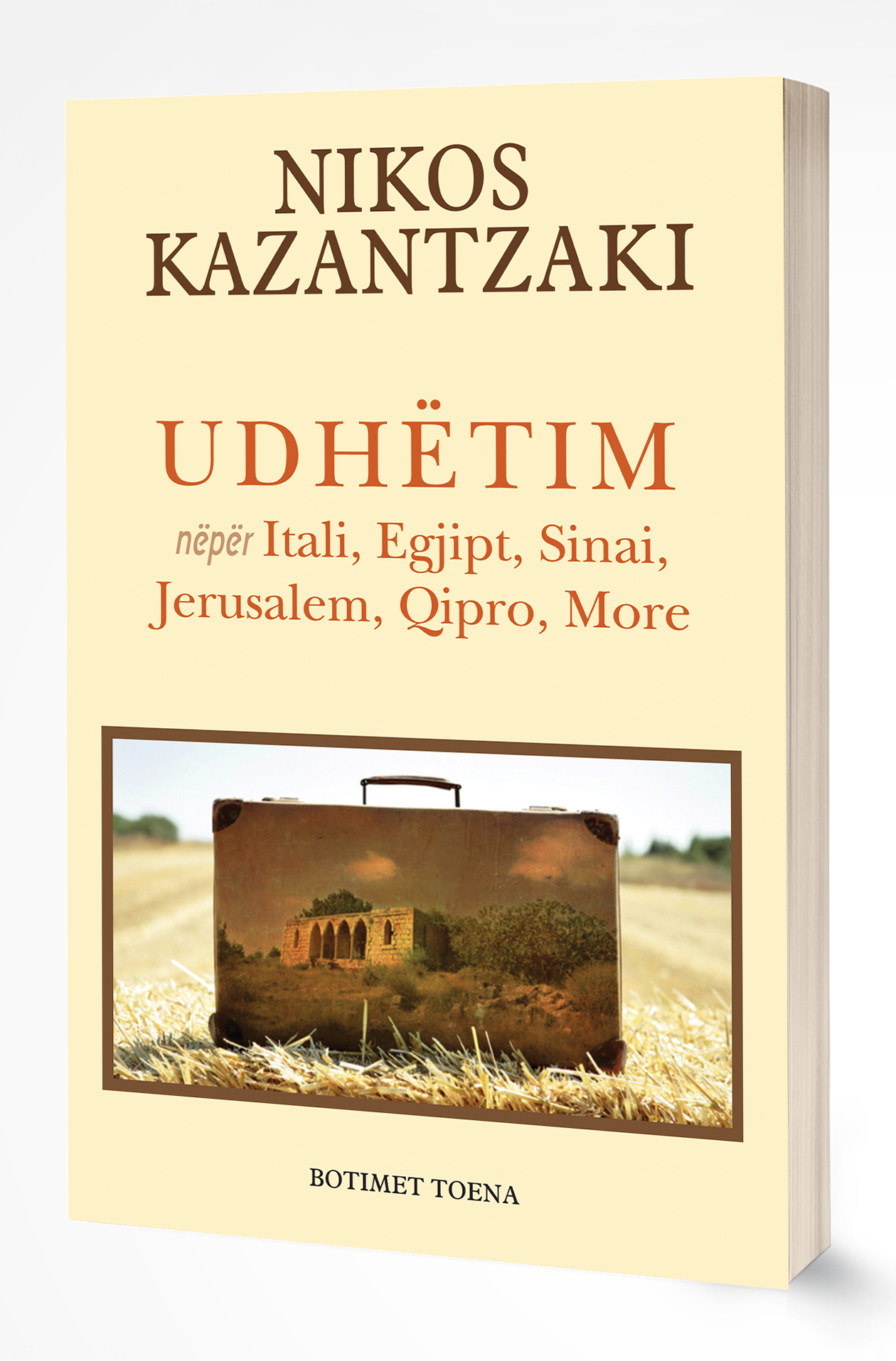 Udhëtim nëpër Itali, Egjipt, Sinai, Jerusalem, Qipro, More