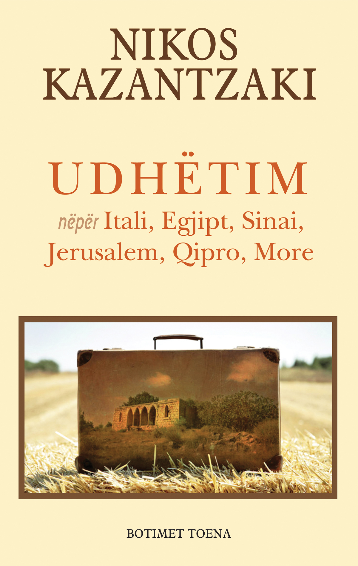 Udhëtim nëpër Itali, Egjipt, Sinai, Jerusalem, Qipro, More