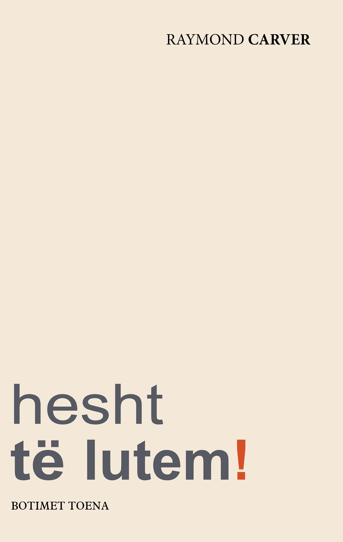 Hesht, të lutem!