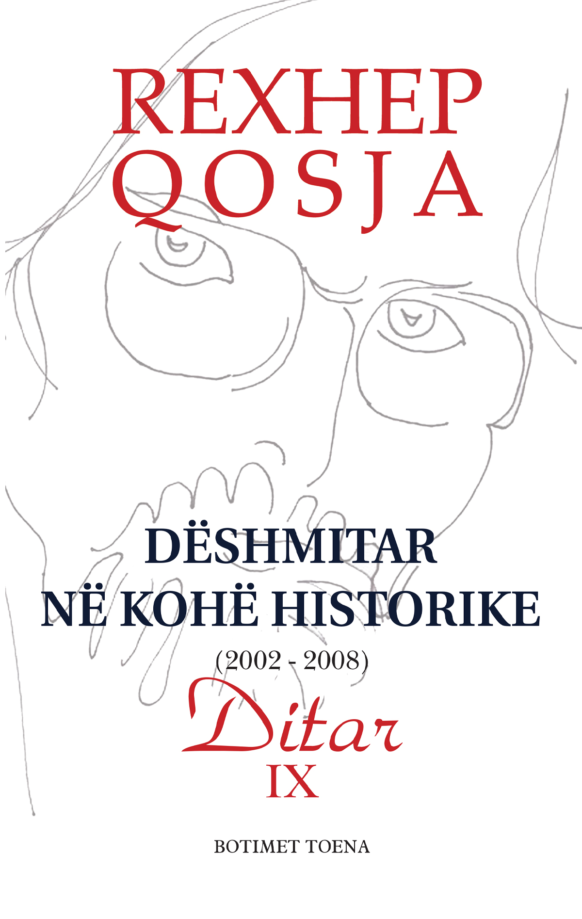 Dëshmitar në kohë historike - Ditari IX