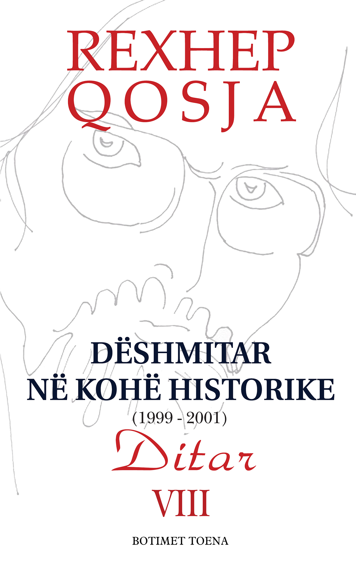 Dëshmitar në kohë historike - Ditari VIII