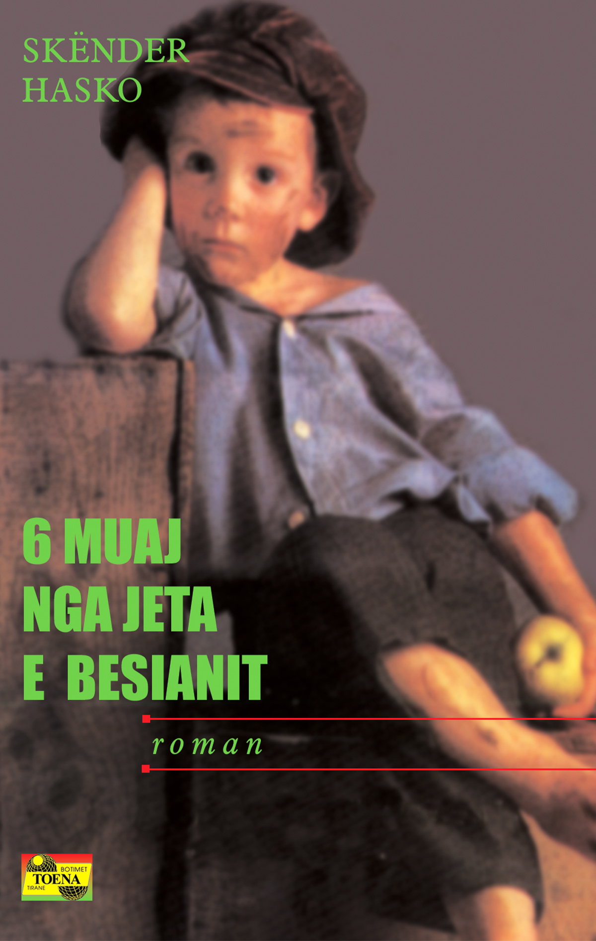 6 muaj nga jeta e Besianit