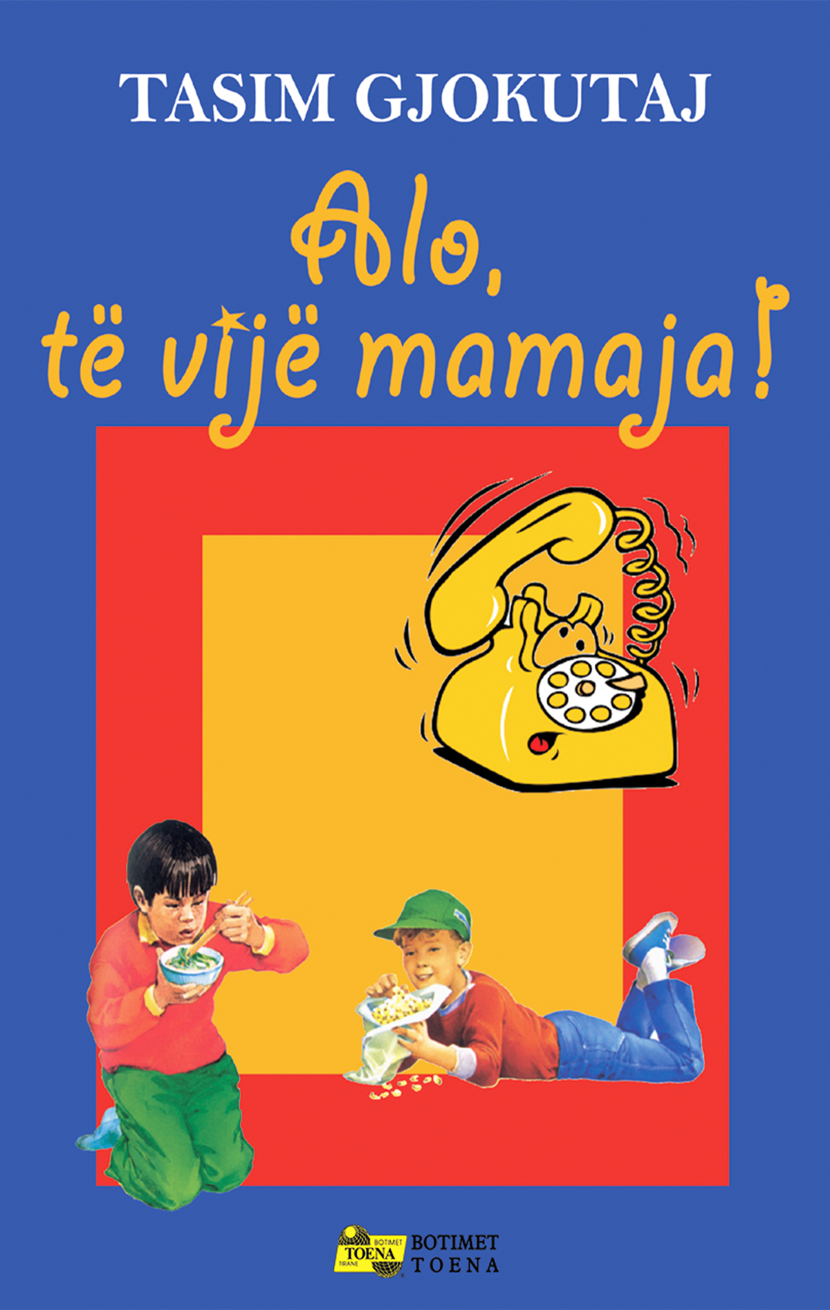 Alo, të vijë mamaja!
