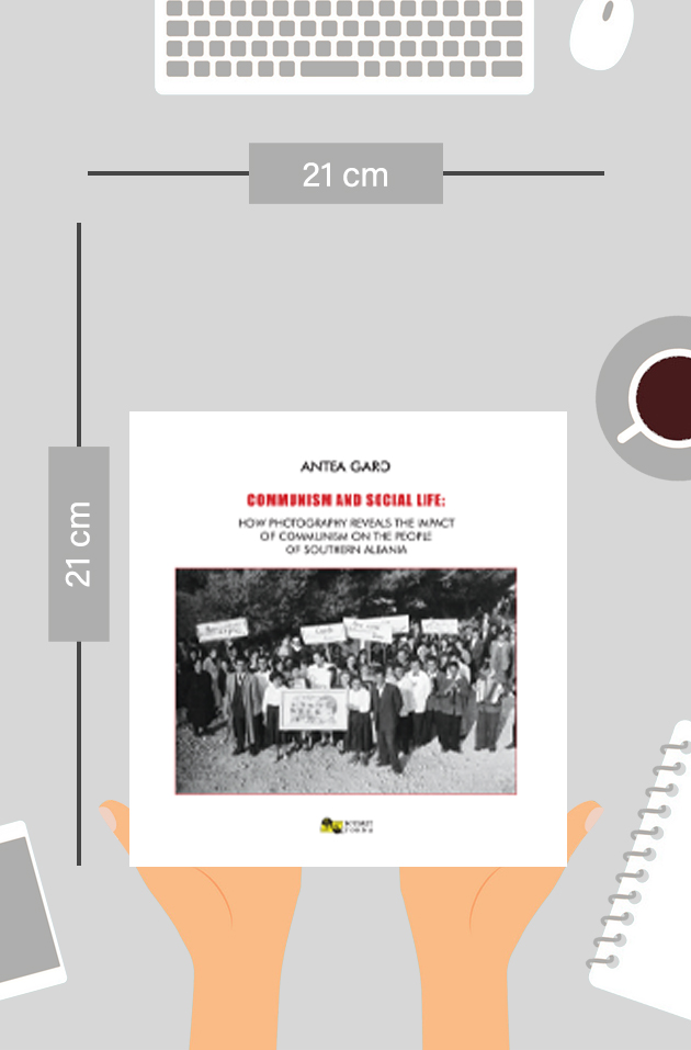 COMMUNISM AND SOCIAL LIFE: HOW PHOTOGRAPHY REVEALS THE IMPACT OF COMMUNISM ON THE PEOPLE OF SOUTHERN ALBANIA